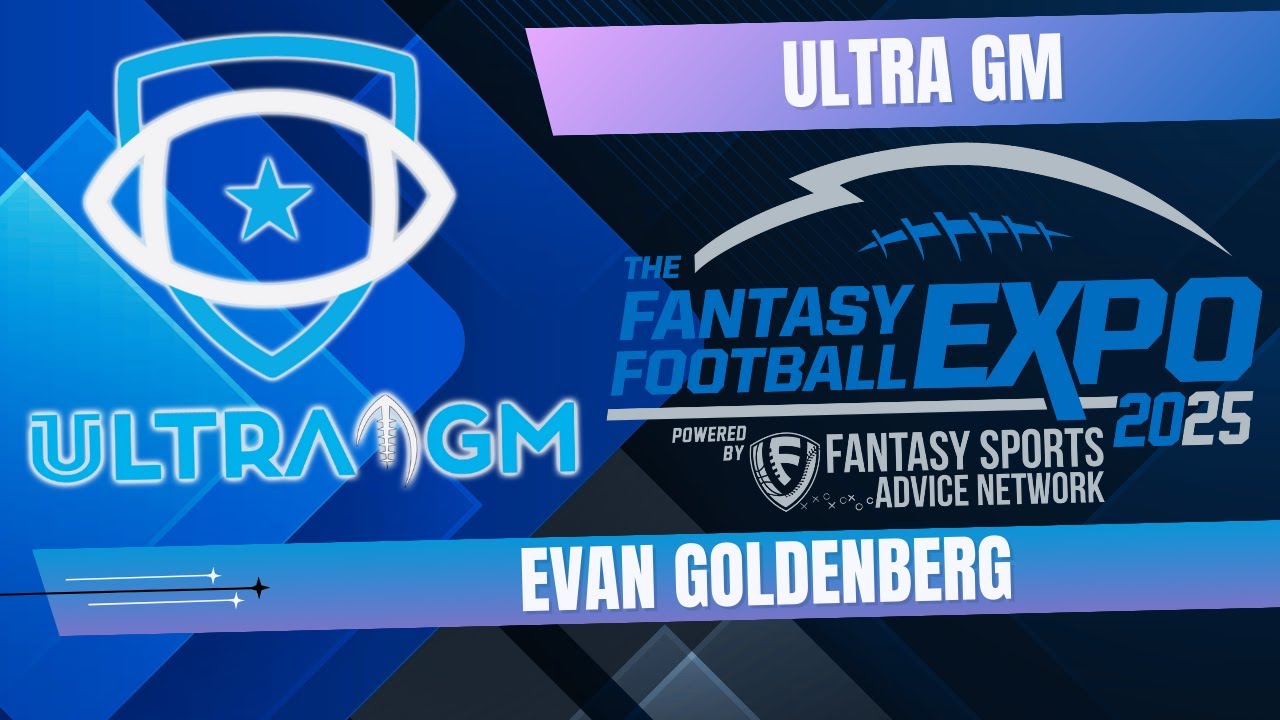 2025 Fantasy Football Expo The Ultra Gm Spotlight With Evan Goldberg