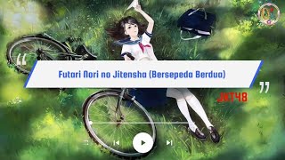 JKT48 - Futari Nori no Jitensha (Bersepeda Berdua) Lyrics Video