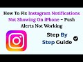 How To Fix Instagram Notifications Not Showing On iPhone – Push Alerts Not Working
