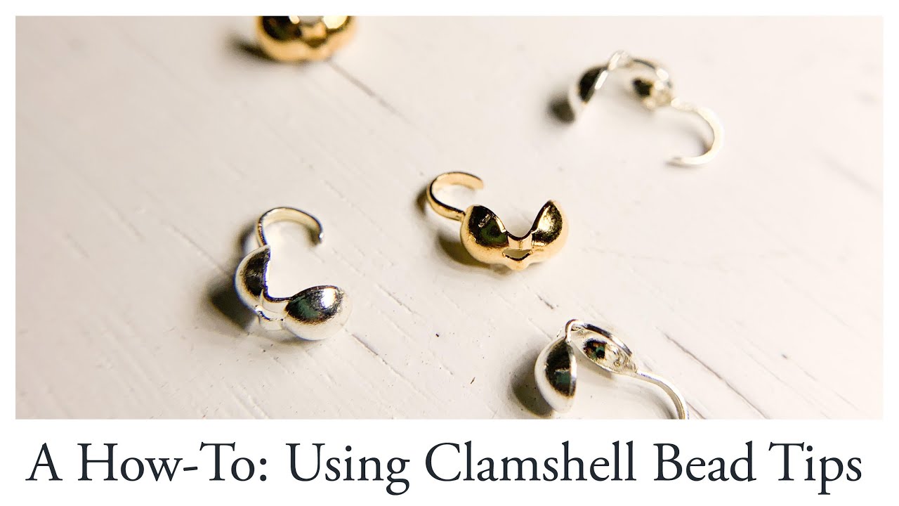 A How To Using A Clamshell Bead Tip Youtube