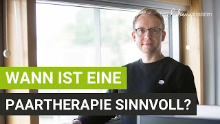 Wann ist eine Paartherapie sinnvoll? Paartherapeuten klären auf! I Lebensidealisten