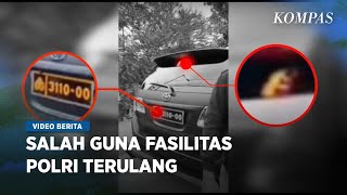 Menantu Polisi Gunakan Pelat Dinas Mertuanya, Penyalahgunaan Nama Polisi Kembali Terulang