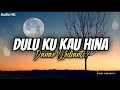 Danar widianto - Dulu (Audio HD & Lirik video) X-Factor Indonesia