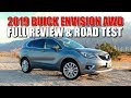 THINKING OF BUYING A 2019 BUICK ENVISION? - DETAILED REVIEW & FULL ROAD TEST