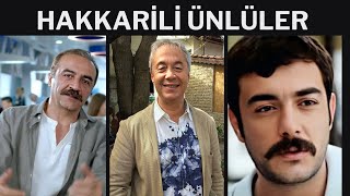 HAKKARİLİ ÜNLÜLER