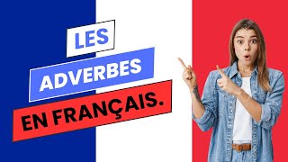 Les adverbes en français