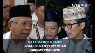 Kata Ma'ruf dan Sandiaga Uno Soal Usulan Pertemuan Jokowi-Prabowo