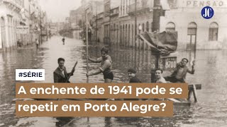 Enchente de 1941 em Porto Alegre: chuvas que causaram inundação histórica podem se repetir