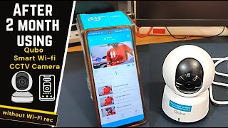 After 2 Month using - Qubo Smart 360 Wi-Fi CCTV Camera | without wifi \u0026 auto delete recording review