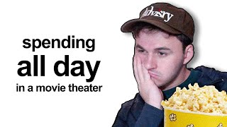 i spent 12 hours in a movie theater
