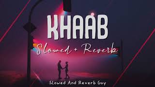 Khaab - Akhil [Slowed & Reverb] | Parmish Version | Crown Records | Old Lofi Songs