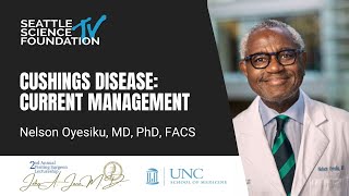 Cushings Disease: Current Management - Nelson Oyesiku, MD, PhD.