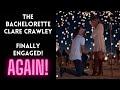 THE BACHELORETTE CLARE CRAWLEY IS FINALLY ENGAGED! AGAIN! 🥰