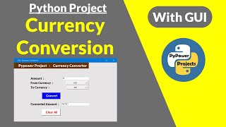 Currency Conversion using Python with GUI | PyPower Projects