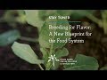 Breeding for Flavor: A New Blueprint for the Food System