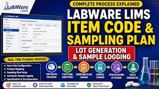 LabWare LIMS Item Code & Sampling Plan Complete Process | LOT Generation & Sample Logging