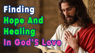 🌟 Finding Hope and Healing in God’s Love 🌟 #love #jesus #angel #message