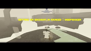 Getting An INSANE Enchant In Ranked | Deepwoken