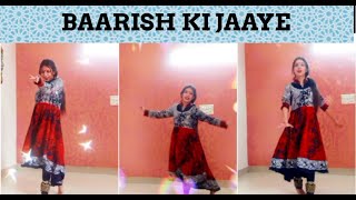 BAARISH KI JAAYE || B PRAAK ft  Nawazuddin Siddique & Sunanda DANCE COVER BY VANSHIKA THAKKAR