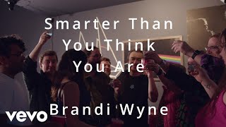 BrandiWyne - Smarter Than (Official Music Video)