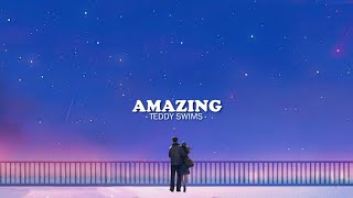 Teddy Swims - Amazing (Lyrics)