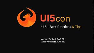 UI5con@SAP 2018 – UI5 – Best Practices and Tips