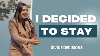 I Decided To Stay | Divine Direction l Pastor Emma Mullings