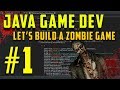 Java Programming: Let's Build a Zombie Game #1