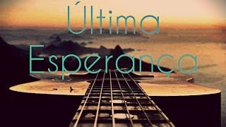 Última Esperança - Sérgio Lopes