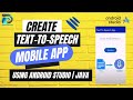 Simple Text-to-Speech Mobile App | Android Studio Java Tutorial
