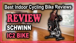 Schwinn IC2 Indoor Cycling Bike Series Review - Best Indoor Cycling Bike Reviews