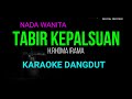 TABIR KEPALSUAN KARAOKE DANGDUT ORIGINAL NADA WANITA HD AUDIO