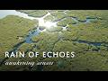 Rain of Echoes | Awakening Senses