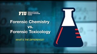 Forensic Chemistry vs. Forensic Toxicology