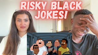 Family Guy Risky Black Jokes Compilation ! REACTION