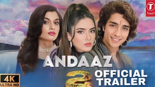 Andaaz 2 - OFFICIAL TRAILER | Aayush Kumar | Natasha Fernandez | Akaisha Vats | Suneel Darshan|