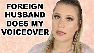 FOREIGN HUSBAND DOES MY VOICEOVER
