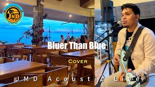 JMD Jam Acoustic - Bluer Than Blue (Michael Johnson) Acoustic Cover