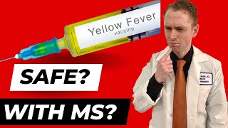MS and the Yellow Fever Vaccine.   Is it safe?