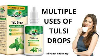 Zandu Tulsi Drops uses | What is the use of Tulsi drops? | Nilkanth Pharmacy 2021