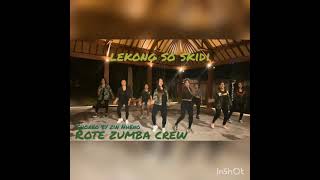 Lekong So Skidi //ROTE ZUMBA CREW// ZIN NHENO