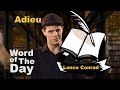 Adieu - Word of the Day with Lance Conrad