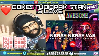 Coke studio season 14| Nerey Nerey vas | Soch the band x butt brothers | COWABUNGA singh reacts