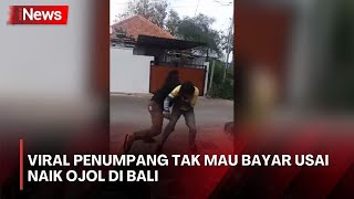 Viral Penumpang Tak Mau Bayar usai Naik Ojol di Bali