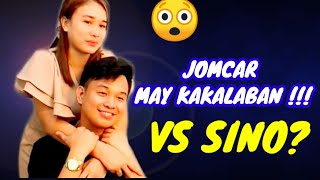 JOMCAR MAY KAKALABAN   / VS SINO?