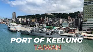 Port of Keelung Taiwan 🇹🇼 || Keelung ship terminal