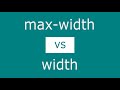 Difference between width and max-width property