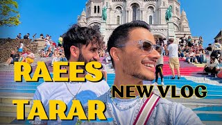 Raees Tarar ! Vlog Funny and Historical in Paris !