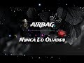 🎶Airbag ~ Nunca Lo Olvides🎶🤍Te Amo MC🤍