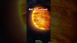 Kelt 9B Exoplanet, ब्रह्माण्ड का सबसे भयानक ग्रह